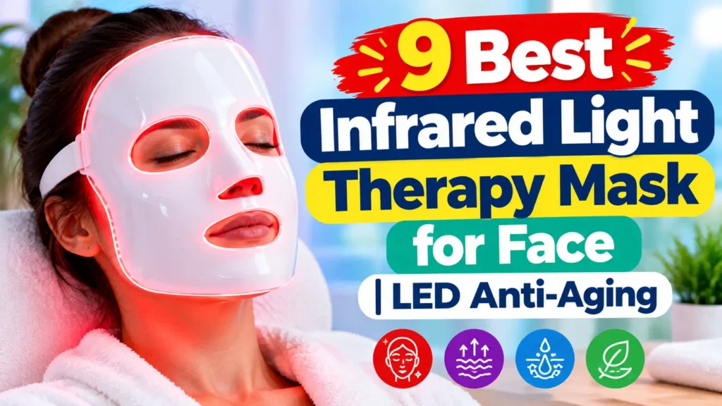 Best Infrared Light Therapy Mask for Face